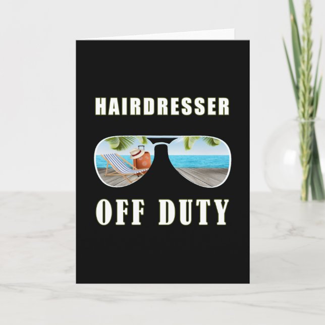 Hairdresser off duty sunglasses beach vacation card (Front)