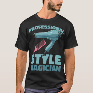 Hairdresser Stylist - Hair Salon T-Shirt