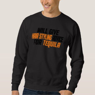 Hairdresser    Will Give Hair Styling Advice For T Sweatshirt