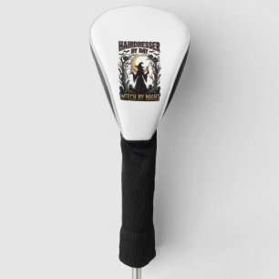 Hairdresser Witch Halloween Stylist by Day Design_ Golf Head Cover