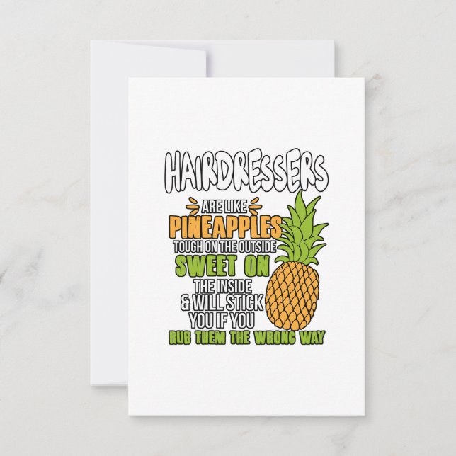 Hairdressers Are Like Pineapples. Card (Front)