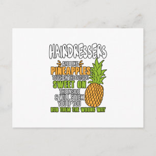 Hairdressers Are Like Pineapples. Postcard