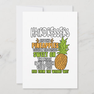 Hairdressers Are Like Pineapples. Thank You Card