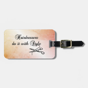 Hairdressers Do It With Style Luggage Tag