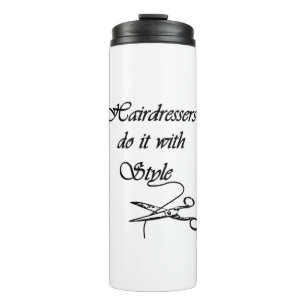 Hairdressers Do It With Style Thermal Tumbler