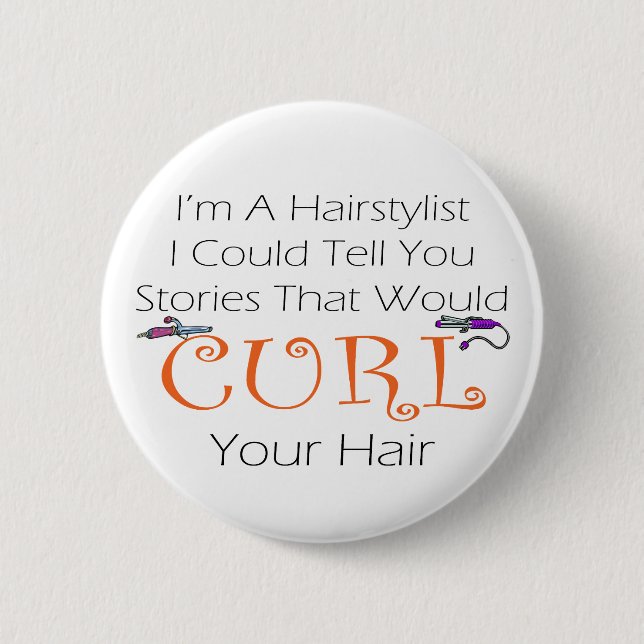 Hairstylist Curl Hair 6 Cm Round Badge (Front)
