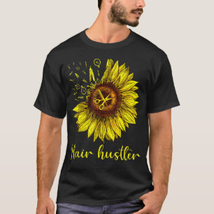 Hairstylist Hair Hustler Shirt St Sunflower Gift