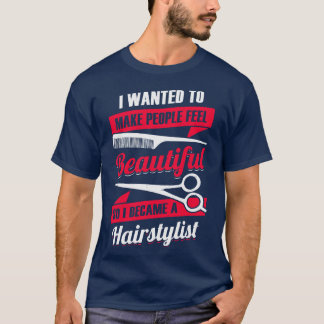 Hairstylist Hair Salon Hairdresser Gift  T-Shirt
