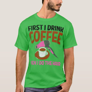 Hairstylist Hairdresser 1 T-Shirt