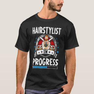 Hairstylist In Progress Trainee Student T-Shirt