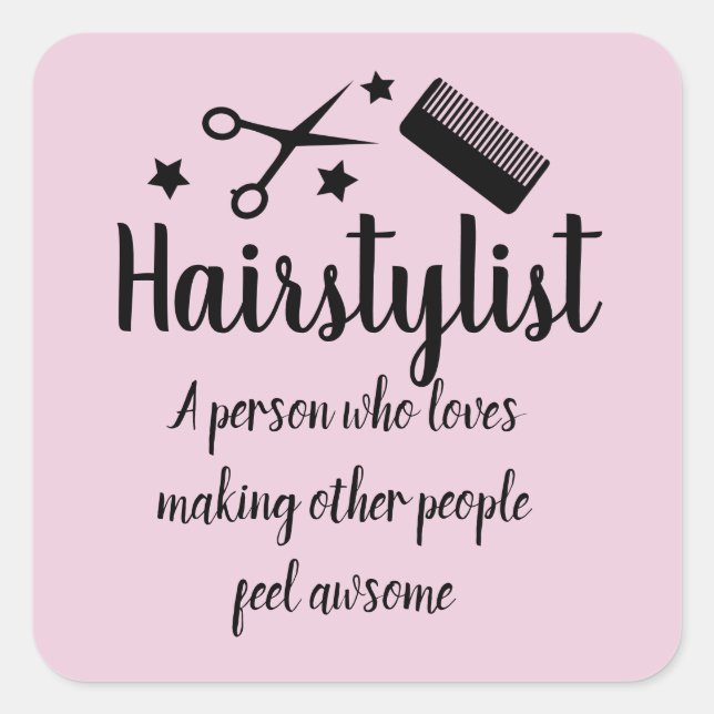Hairstylist Quote Funny Hairdresser Pink Square Sticker (Front)