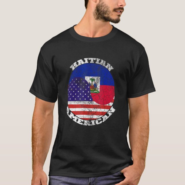 Haiti and the American flag, Half Haitian Half Ame T-Shirt (Front)