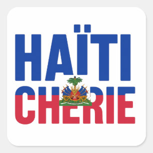Haiti Chérie - Haitian flag Square Sticker