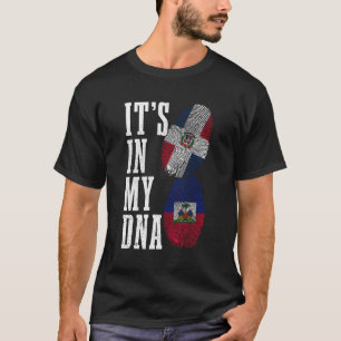 Haiti Dominican Republic It'S In My Dna Pride Cuba T-Shirt