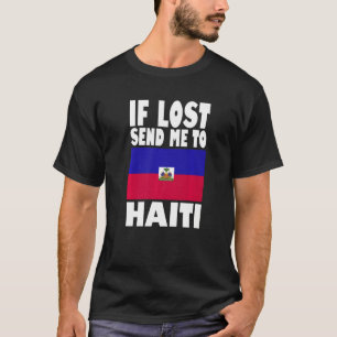 Haiti Flag Design If lost send me to Haiti Premiu T-Shirt