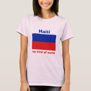 Haiti Flag + Map + Text T-Shirt