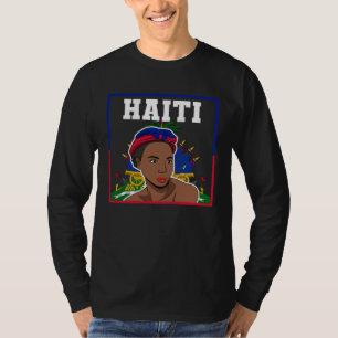 Haiti Haitian Flag Day Proud Woman Ayiti Girl 1 T-Shirt