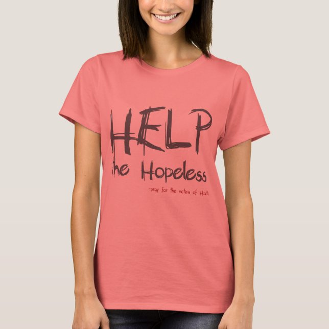 Haiti - Help the Hopeless T-Shirt (Front)