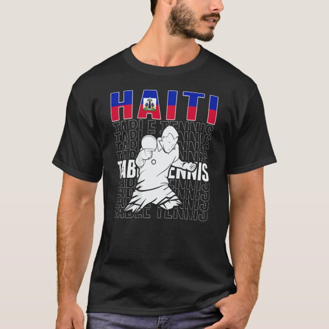 Haiti Table Tennis     Support Haitian Ping Pong T T-Shirt (Front)