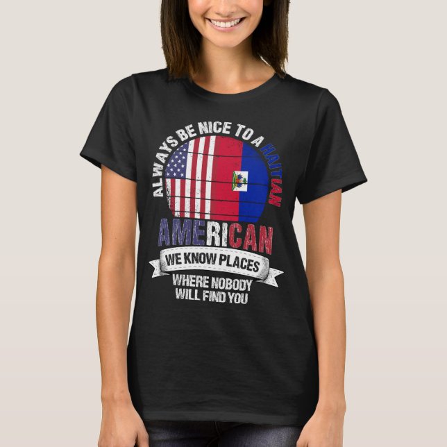 Haitian American know Places Country Haiti Flag T-Shirt (Front)