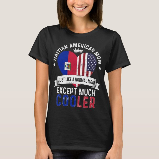 Haitian American Mum Mothers Day  Haiti Flag T-Shirt (Front)