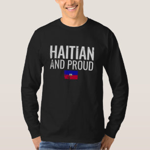 Haitian And Proud Vintage Haitian Haiti Flag T-Shirt