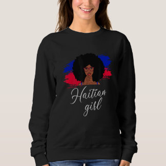 Haitian Girl Haiti Woman Haiti Sweatshirt
