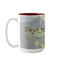 Haitian Proverb Mug – Dèyè Mòn Gen Mòn
