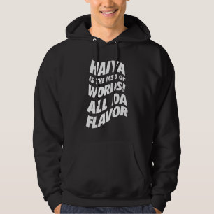 Haiya is the MSG - Uncle Roger Hoodie