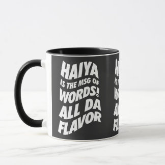 Haiya is the MSG - Uncle Roger T-Shirt Mug