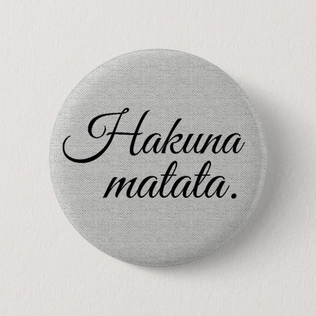 Hakuna matata 6 cm round badge (Front)