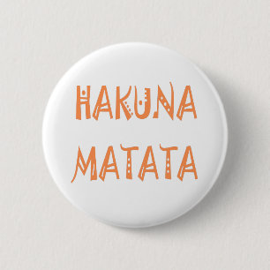 Hakuna Matata – African Tribal Text Art 6 Cm Round Badge