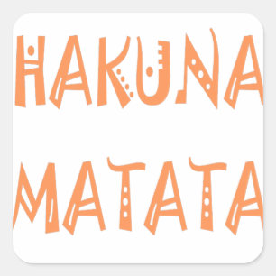 Hakuna Matata – African Tribal Text Art Square Sticker
