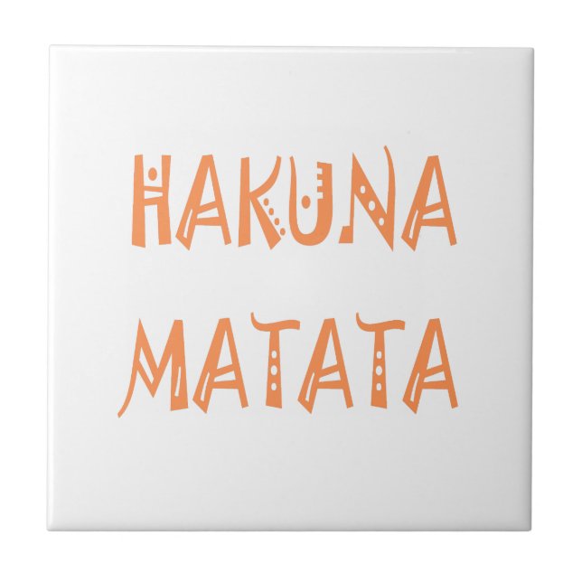 Hakuna Matata – African Tribal Text Art Tile (Front)