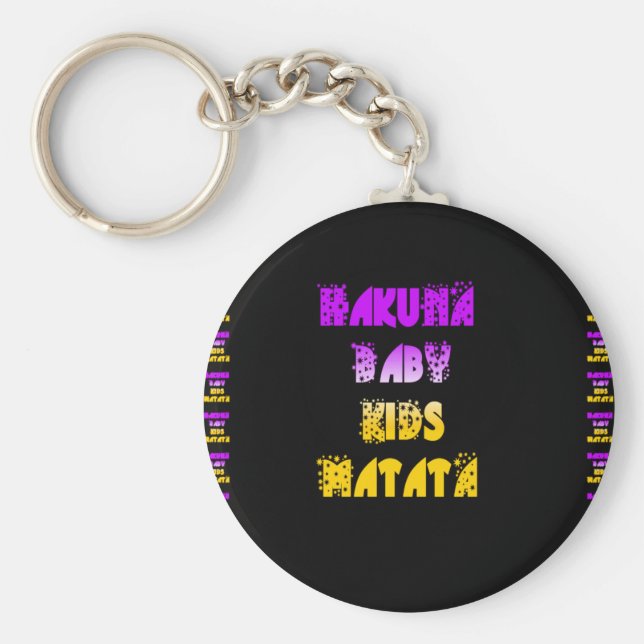 Hakuna Matata Baby and Kids Art Print Key Ring (Front)