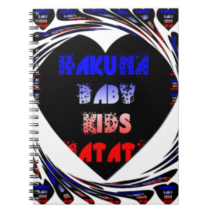 "Hakuna Matata" Baby Kids Design Notebook