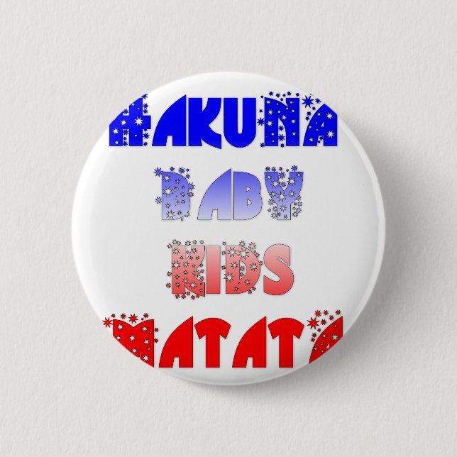 Hakuna Matata Baby & Kids: French Color Design 6 Cm Round Badge (Front)