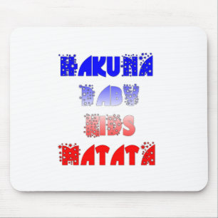 Hakuna Matata Baby & Kids: French Colour Design Mouse Mat