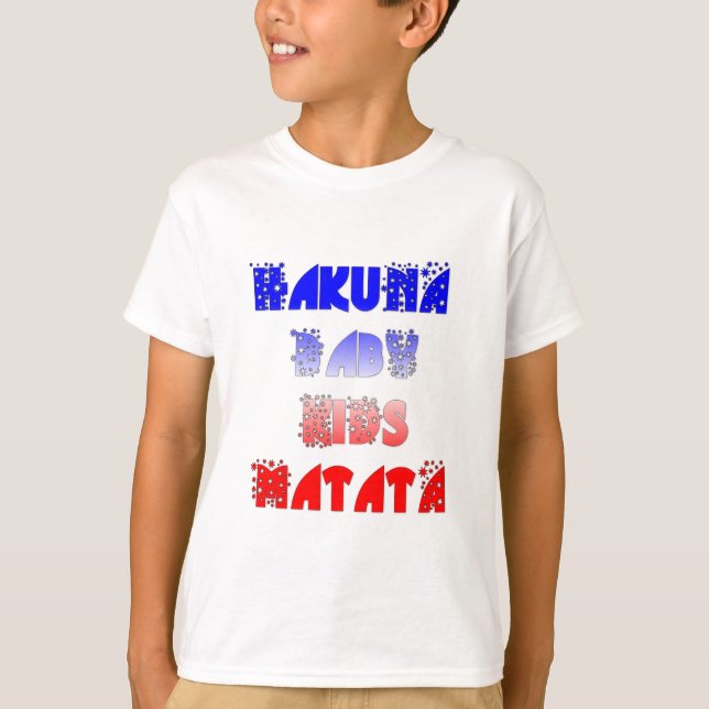 Hakuna Matata Baby & Kids: French Colour Design T-Shirt (Front)