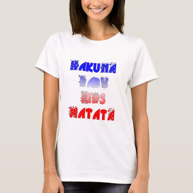 Hakuna Matata Baby & Kids: French Colour Design T-Shirt (Front)