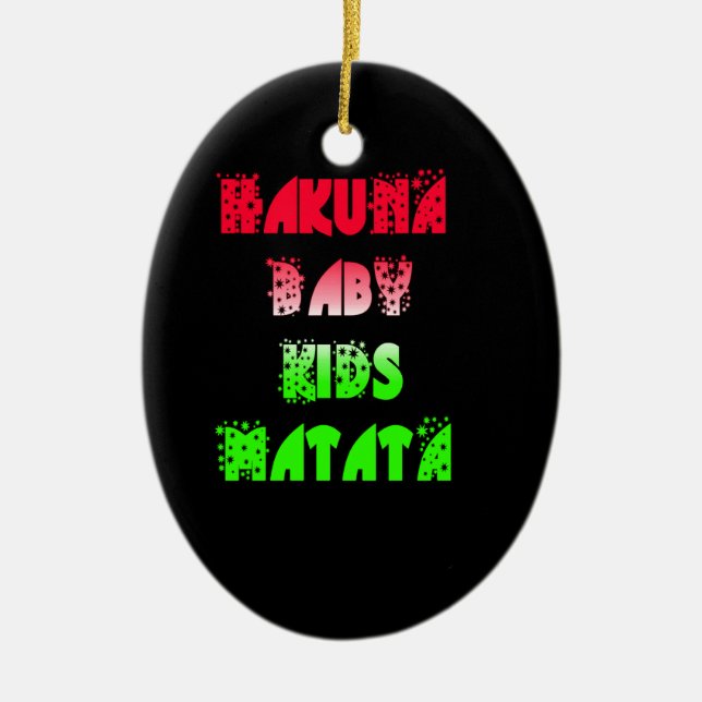 Hakuna Matata Baby Kids Gifts  amazing  colour des Ceramic Tree Decoration (Front)