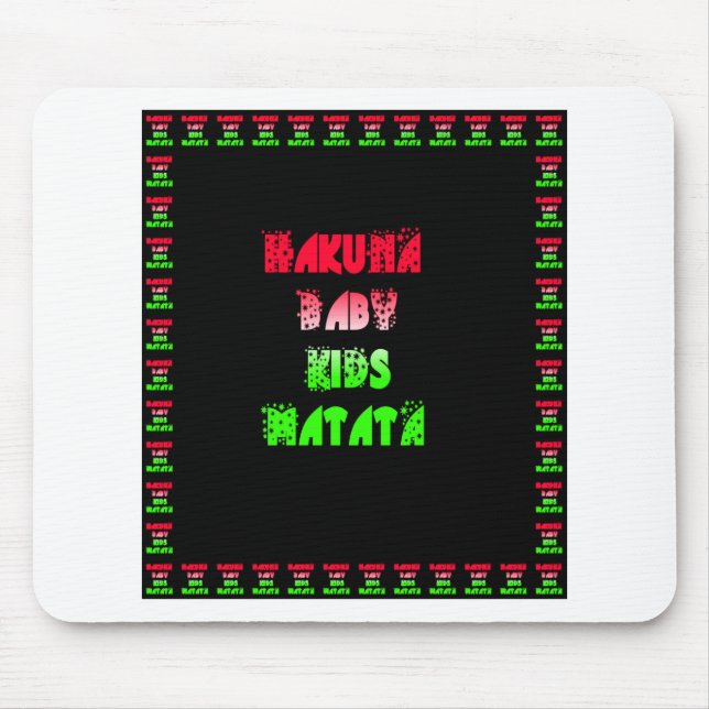 Hakuna Matata Baby Kids Gifts  amazing  colour des Mouse Mat (Front)