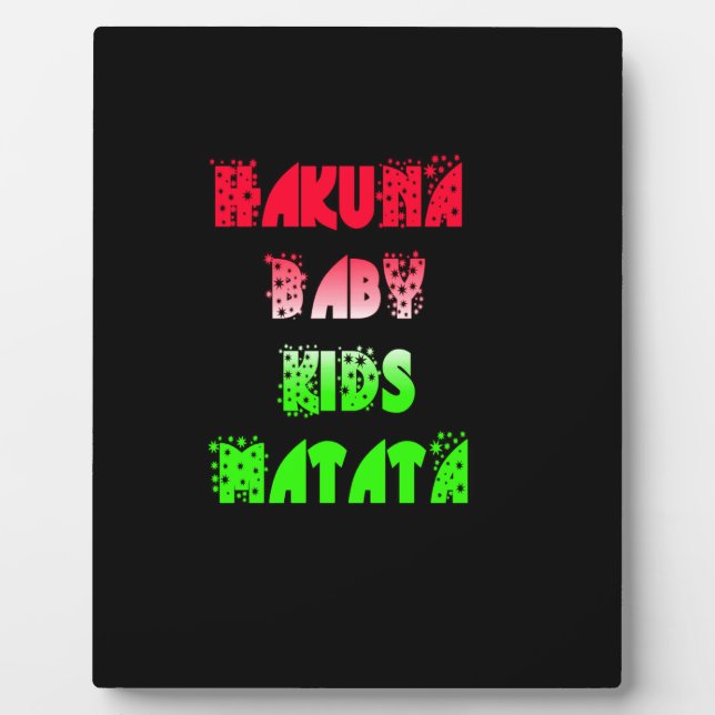 Hakuna Matata Baby Kids Gifts  amazing  colour des Plaque (Front)