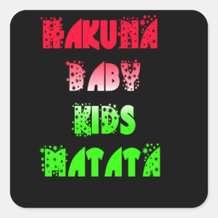Hakuna Matata Baby Kids Gifts  amazing  colour des Square Sticker