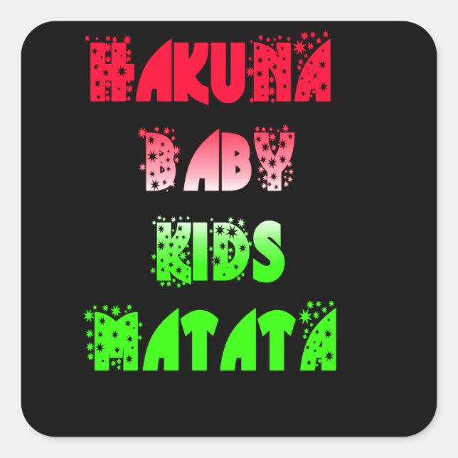 Hakuna Matata Baby Kids Gifts  amazing  colour des Square Sticker (Front)