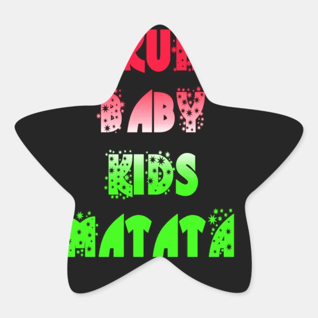 Hakuna Matata Baby Kids Gifts  amazing  colour des Star Sticker (Front)