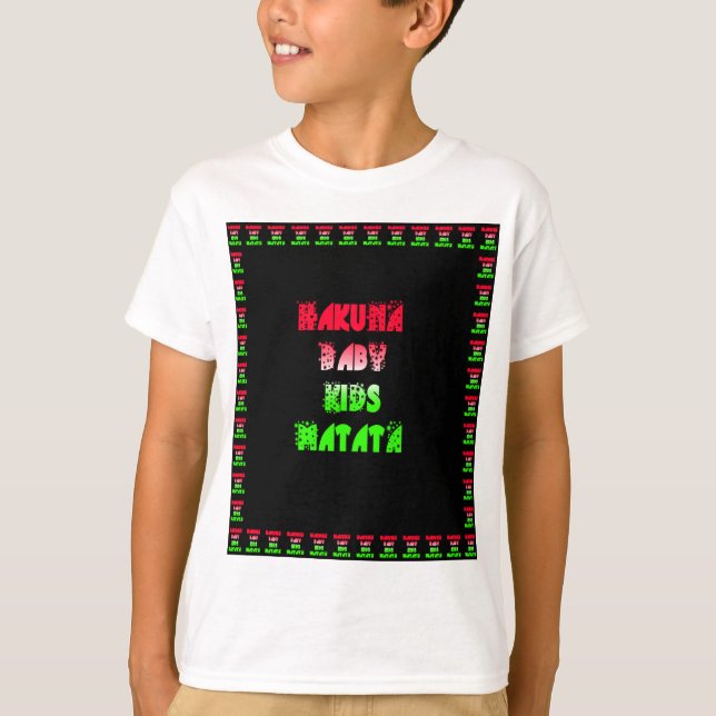 Hakuna Matata Baby Kids Gifts  amazing  colour des T-Shirt (Front)