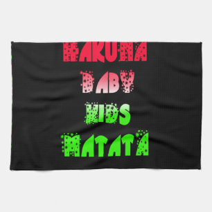 Hakuna Matata Baby Kids Gifts amazing colour des Tea Towel