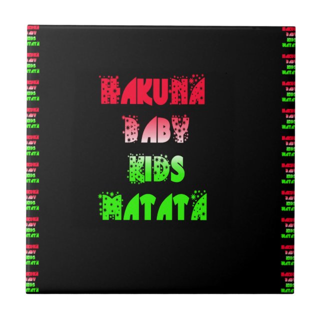 Hakuna Matata Baby Kids Gifts  amazing  colour des Tile (Front)