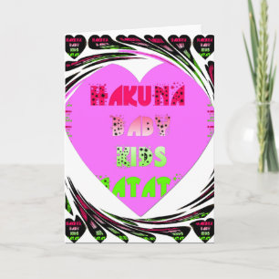 "Hakuna Matata" Baby Pink Heart  - Global inspired Card